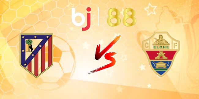 Nhận định nhanh Atletico Madrid vs Elche - 00h30 ngày 24/08 1 nhan dinh atletico madrid vs elche 6